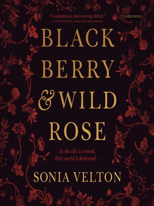 Title details for Blackberry and Wild Rose by Sonia Velton - Available